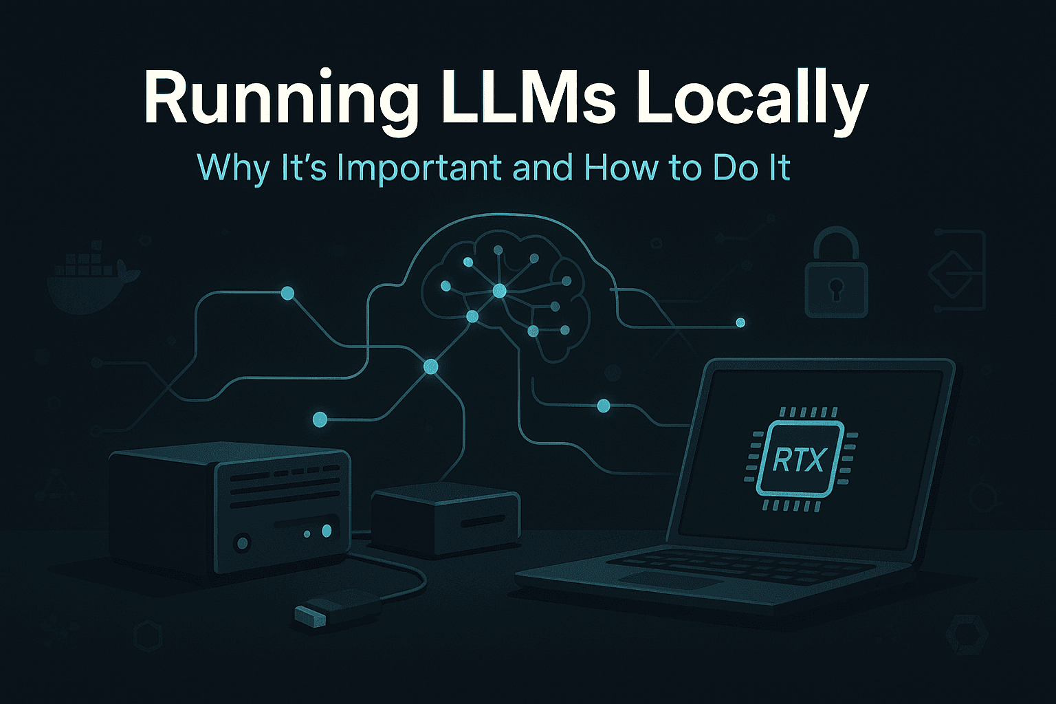 Running LLMs Locally: Why It's Important and How to Do It